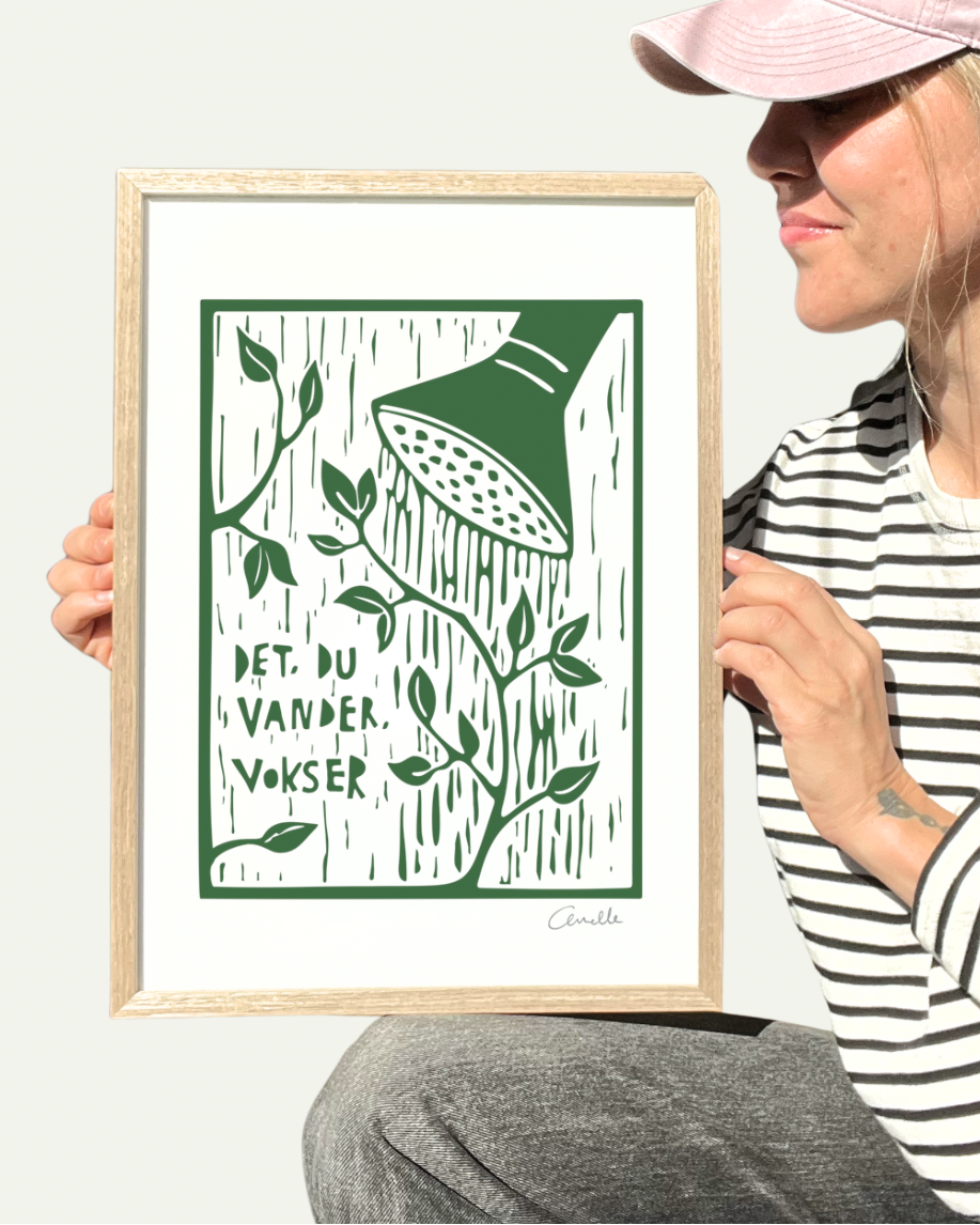 Det du vander vokser - Kunstplakat