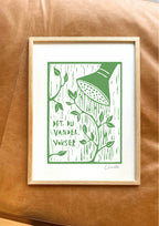 Det du vander vokser - Kunstplakat