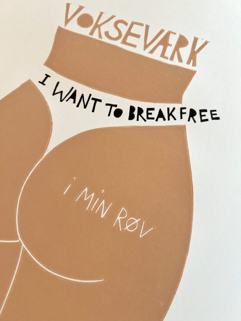 “Vokseværk - I want to break free”, UNIKA, A3 - Image 4